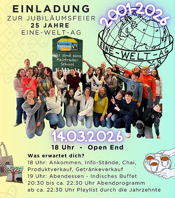 Einladung zur Jubiläumsfeier der Eine-Welt-AG. 25 Jahre, am 14.03.2026, ab 18 Uhr. Aktivitäten und Buffet erwartet euch!